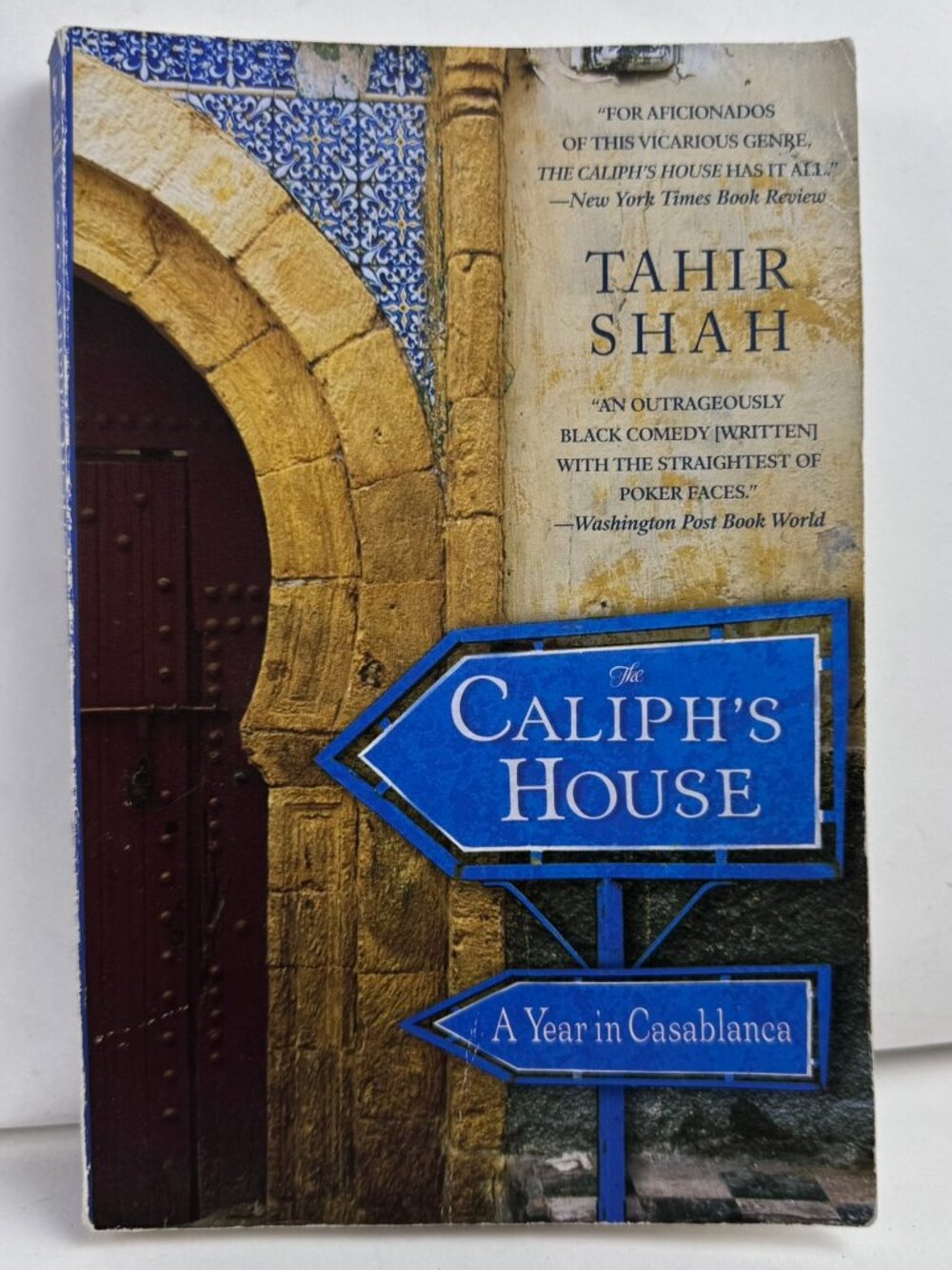 The Caliph's House A Year in Casablanca Tahir Shah Paperback Travel Memoir
